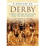 A Century of Derby (Century of North of England) (Century of North of England)