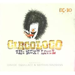 Circoloco at Dc10 Ibiza-the Next Level