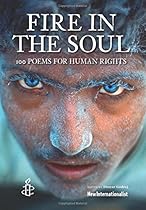 Fire in the Soul: 100 poems for human rights