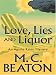 Love, Lies and Liquor (Agatha Raisin Mysteries, No. 17)