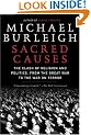 Sacred Causes: The Clash of Religion and Politics, from the Great War to the War on Terror