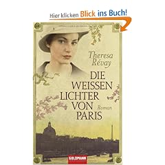 Die weissen Lichter von Paris: Roman