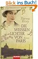 Die weissen Lichter von Paris: Roman
