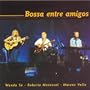 Bossa Entre Amigos