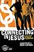Connecting in Jesus, Participant's Guide: 6 Small Group Sessions on Fellowship (Experiencing Christ Together Student Edition)