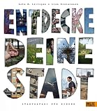 Entdecke deine Stadt: Stadtsafari f&uuml;r Kinder - Anke M. Leitzgen, Lisa Rienermann