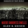 Where Darkness Dwells: A Great Depression Horror Novel