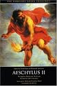 Aeschylus II: The Suppliant Maidens and The Persians, Seven against Thebes and Prometheus Bound (The Complete Greek Tragedies)