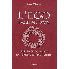 L'�go face au divin : Naissance du Moi et exp�riences mystiques