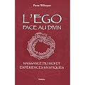 L'�go face au divin : Naissance du Moi et exp�riences mystiques