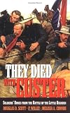 They Died With Custer: Soldiers Bones from the Battle of the Little Bighorn