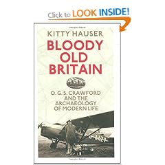 Bloody Old Britain: O.G.S. Crawford and the Archaeology of Modern Life