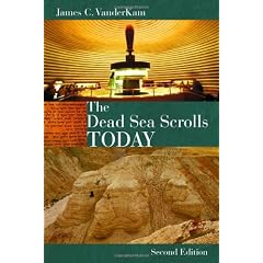 The Dead Sea Scrolls Today: Revised Edition