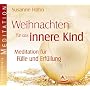 Weihnachten f�r das Innere Kind - Mediationen f�r &hellip von Susanne H�hn