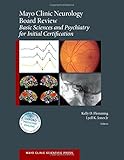 Mayo Clinic neurology board review : basic sciences and psychiatry for initial certification