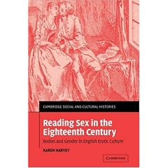 Reading Sex in the Eighteenth Century: Bodies and Gender in English Erotic Culture (Cambridge Social and Cultural Histories)