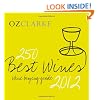 Oz Clarke 250 Best Wines 2012: Wine Buying Guide
