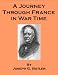 A Journey Through France in War Time - includes a new annotated bibliography and research guide to World War I works