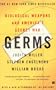 Germs: Biological Weapons and America's Secret War