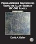 Programmable Controllers Using the Allen-Bradley SlC-500 Family (2nd Edition)