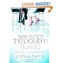 Sex Is Not the Problem (Lust Is): Sexual Purity in a Lust-Saturated World