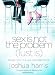 Sex Is Not the Problem (Lust Is): Sexual Purity in a Lust-Saturated World
