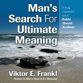Man's Search for Ultimate Meaning (Unabridged)