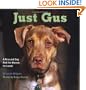 Just Gus: A Rescued Dog and the Woman He Loved