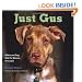 Just Gus: A Rescued Dog and the Woman He Loved