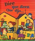 Dice Que Dicen, Que Dijo... (Coleccion Cuentos) (Spanish Edition)