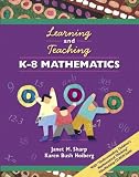 Learning and Teaching K-8 Mathematics (Book & VideoWorkshop CD-ROM)