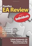 PassKey EA Review Part 1: Individuals: IRS Enrolled Agent Study Guide 2012-2013 Edition