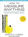 How to Measure Anything: Finding the Value of "Intangibles" in Business