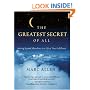 The Greatest Secret of All: Moving Beyond Abundance to a Life of True Fulfillment
