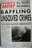 The world's most baffling unsolved crimes