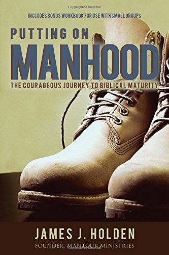 Putting on Manhood