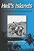 Hell’s Islands: The Untold Story of Guadalcanal (Volume 11) (Williams-Ford Texas A&M University Military History Series)