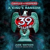 A King's Ransom: The 39 Clues Part 2 | [Jude Watson]