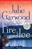 Fire and Ice: A Novel