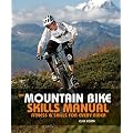 The Mountain Bike Skills Manual: Fitness and Skills for Every Rider