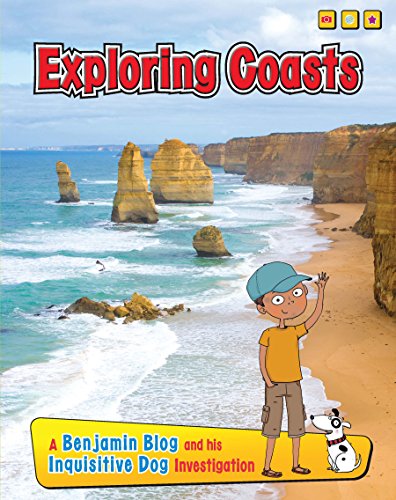 Exploring Coasts (Exploring Habitats with Benjamin Blog and His Inquisitive Dog)