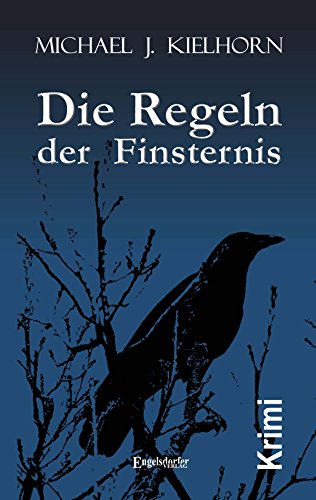 Die Regeln der Finsternis. Kriminalroman (German Edition)
