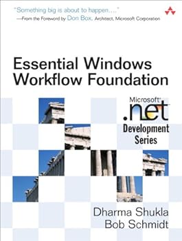 essential windows workflow foundation - dharma shukla and bob schmidt