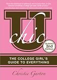 U Chic, 2E, 2E: The College Girl's Guide to Everything