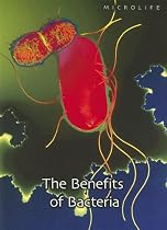 The Benefits of Bacteria (2nd Edition)