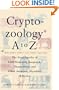 Cryptozoology A To Z (Turtleback School & Library Binding Edition)