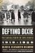 Books : Defying Dixie: The Radical Roots of Civil Rights, 1919-1950[ DEFYING DIXIE: THE RADICAL ROOTS OF CIVIL RIGHTS, 1919-1950 ] by Gilmore, Glenda Elizabeth (Author) Aug-01-09[ Paperback ]