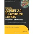Beginning ASP .NET 2.0 E-Commerce in C# 2005: From Novice to Professional