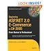 Beginning ASP .NET 2.0 E-Commerce in C# 2005: From Novice to Professional