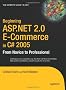 Beginning Asp.net 2.0 E-commerce in C# 2005: From Novice to Professional